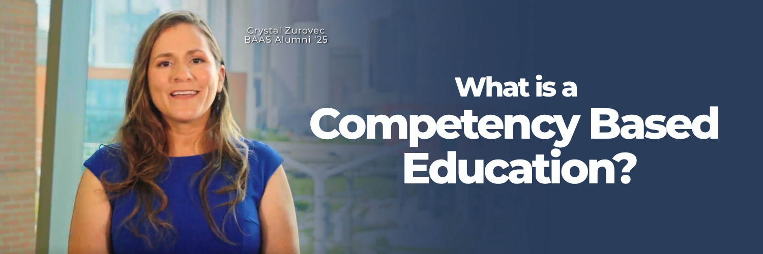 baas alumni Crystal Zurovec in an office setting with words to the side of her thatn say "what is a competency based education?"