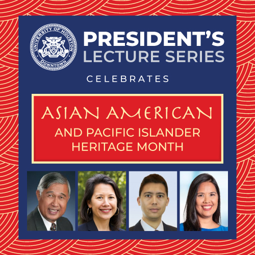 President's Lecture Series - Asian American and Pacific Islander Heritage Month